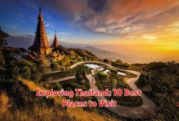 Exploring Thailand: 10 Best Places to Visit Exploring Thailand: 10 Best Places to Visit