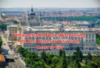Unforgettable Spain: Discovering the Best Places to Visit from Coast to City