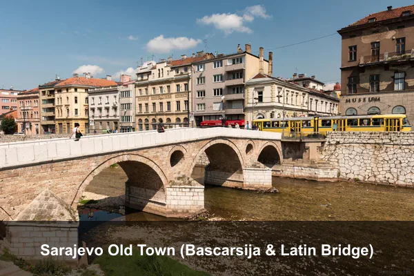 Sarajevo Old Town (Bascarsija & Latin Bridge)