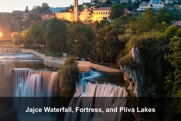Jajce Waterfall, Fortress, and Pliva Lakes