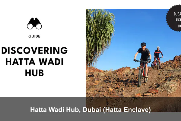 Hatta Wadi Hub, Dubai (Hatta Enclave)