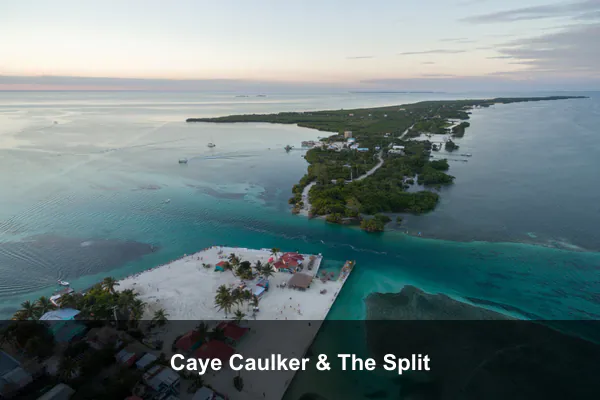 Caye Caulker & The Split