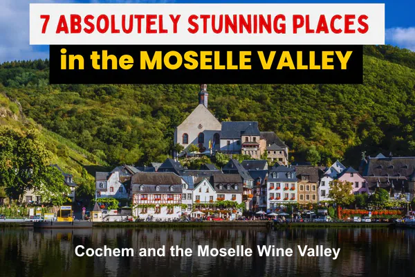 Cochem and the Moselle Wine Valley