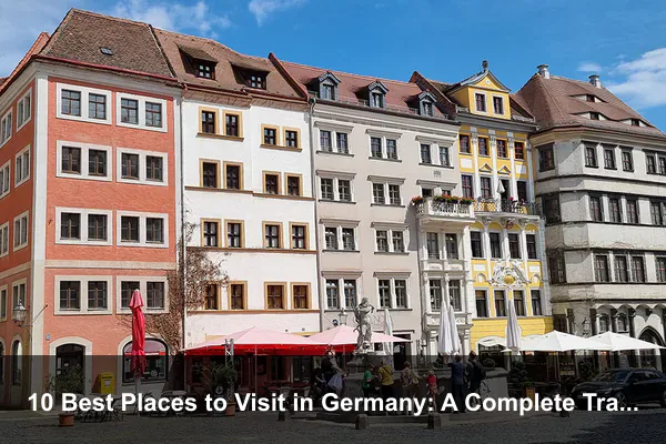 10 Best Places to Visit in Germany: A Complete Travel Guide