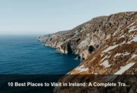 10 Best Places to Visit in Ireland: A Complete Travel Guide 10 Best Places to Visit in Ireland: A Complete Travel Guide