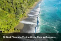 10 Best Places to Visit in Costa Rica: A Complete Travel Guide