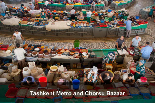 Tashkent Metro and Chorsu Bazaar