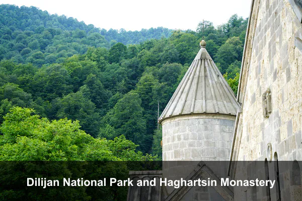 Dilijan National Park and Haghartsin Monastery