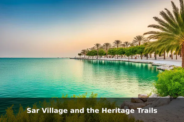 Sar Village and the Heritage Trails