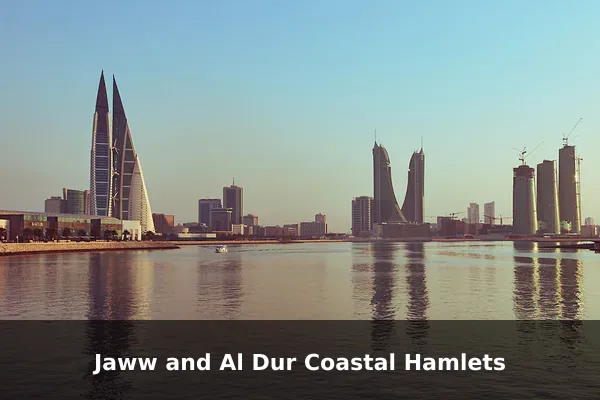 Jaww and Al Dur Coastal Hamlets