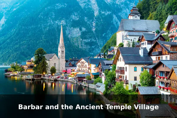 Barbar and the Ancient Temple Village