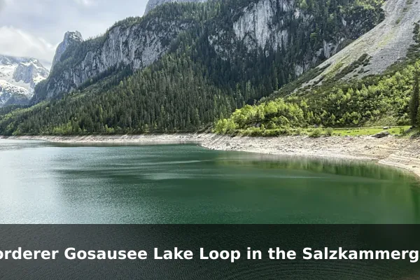 Vorderer Gosausee Lake Loop in the Salzkammergut