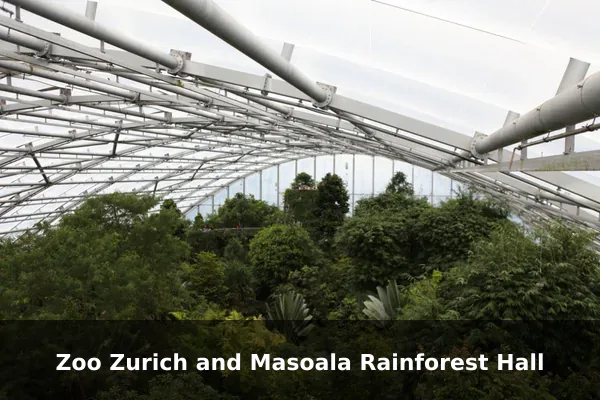 Zoo Zurich and Masoala Rainforest Hall