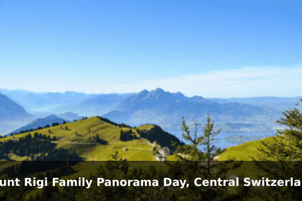 Mount Rigi Family Panorama Day, Central Switzerland