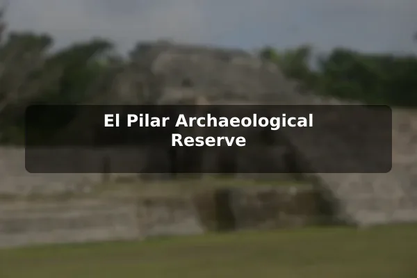 El Pilar Archaeological Reserve
