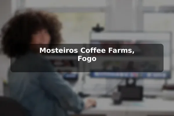 Mosteiros Coffee Farms, Fogo