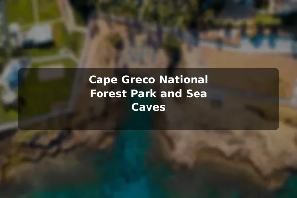 Cape Greco National Forest Park and Sea Caves