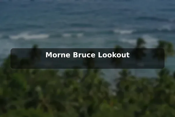 Morne Bruce Lookout