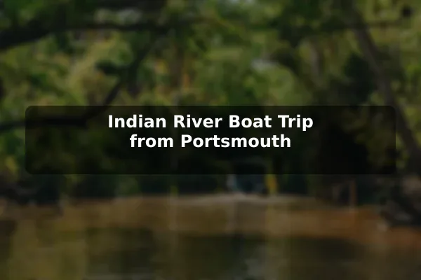 Indian River Boat Trip from Portsmouth