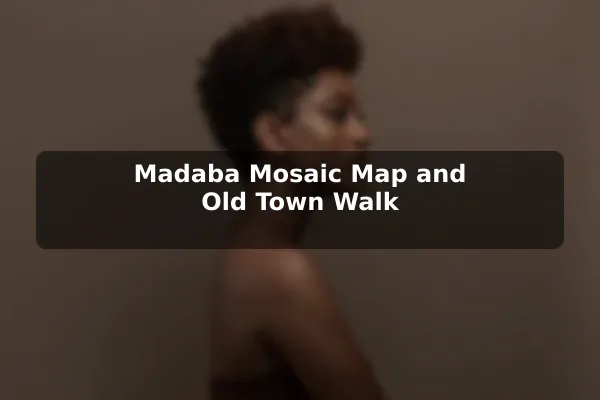 Madaba Mosaic Map and Old Town Walk
