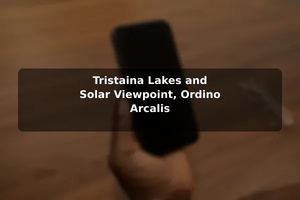 Tristaina Lakes and Solar Viewpoint, Ordino Arcalis