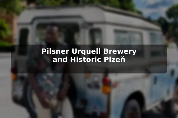 Pilsner Urquell Brewery and Historic Plzeň