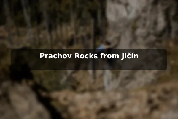 Prachov Rocks from Jičín