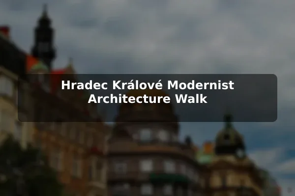 Hradec Králové Modernist Architecture Walk