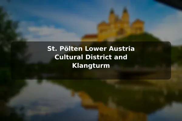St. Pölten Lower Austria Cultural District and Klangturm