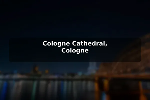Cologne Cathedral, Cologne