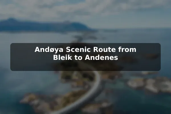 Andøya Scenic Route from Bleik to Andenes