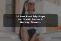 10 Best Road Trip Stops and Scenic Routes in Norway: Travel Recommendations and Tips 10 Best Road Trip Stops and Scenic Routes in Norway: Travel Recommendations and Tips