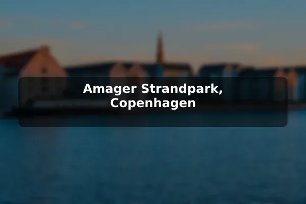 Amager Strandpark, Copenhagen