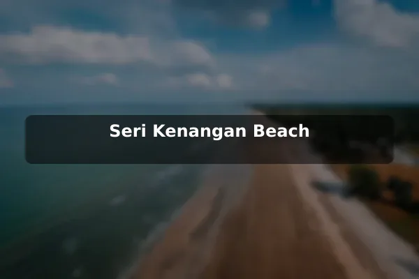 Seri Kenangan Beach