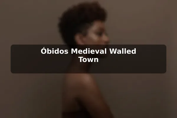 Óbidos Medieval Walled Town
