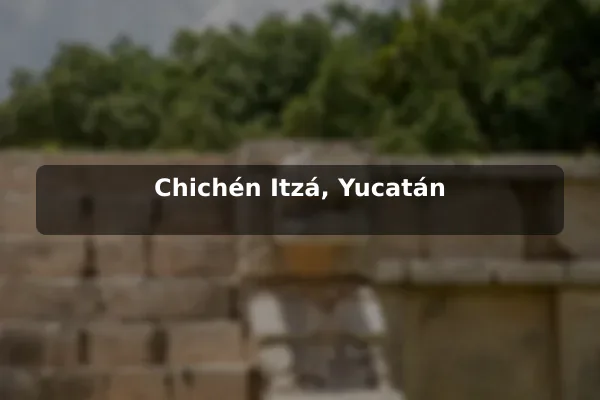 Chichén Itzá, Yucatán