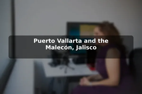 Puerto Vallarta and the Malecón, Jalisco