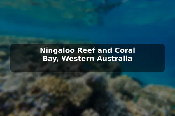Ningaloo Reef and Coral Bay, Western Australia