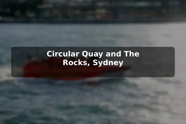 Circular Quay and The Rocks, Sydney