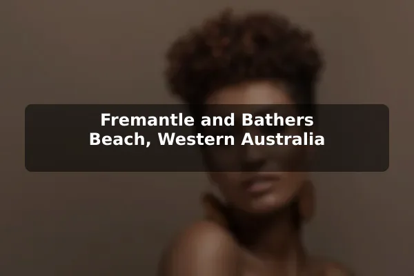 Fremantle and Bathers Beach, Western Australia
