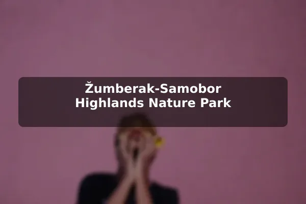 Žumberak-Samobor Highlands Nature Park