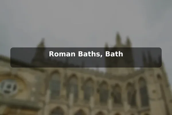 Roman Baths, Bath