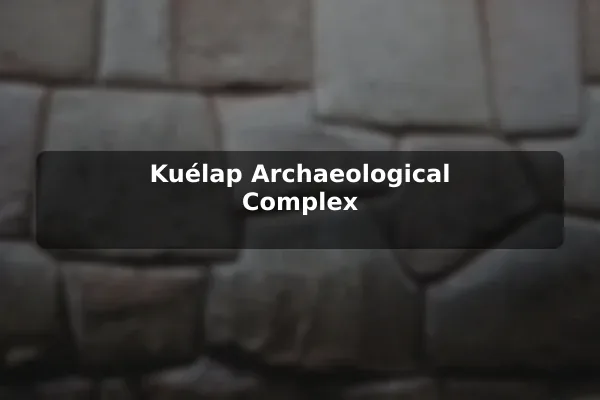Kuélap Archaeological Complex