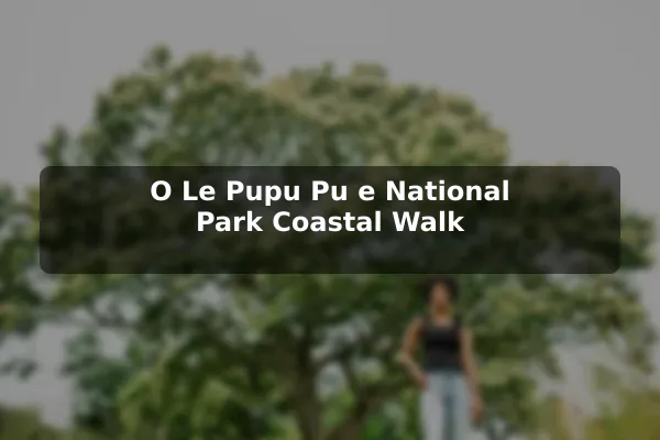 O Le Pupu Pu'e National Park Coastal Walk