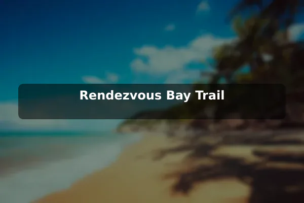 Rendezvous Bay Trail