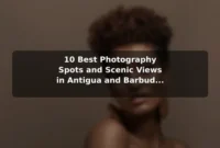 10 Best Photography Spots and Scenic Views in Antigua and Barbuda: Travel Recommendations and Tips 10 Best Photography Spots and Scenic Views in Antigua and Barbuda: Travel Recommendations and Tips