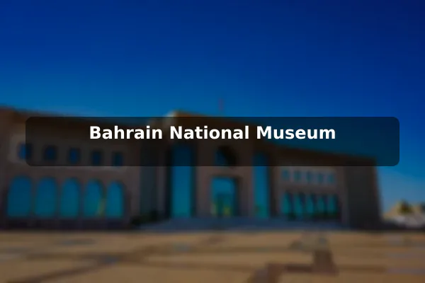 Bahrain National Museum