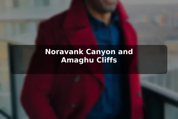 Noravank Canyon and Amaghu Cliffs