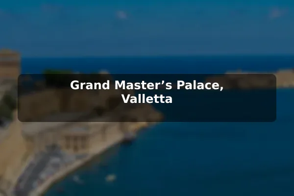 Grand Master’s Palace, Valletta
