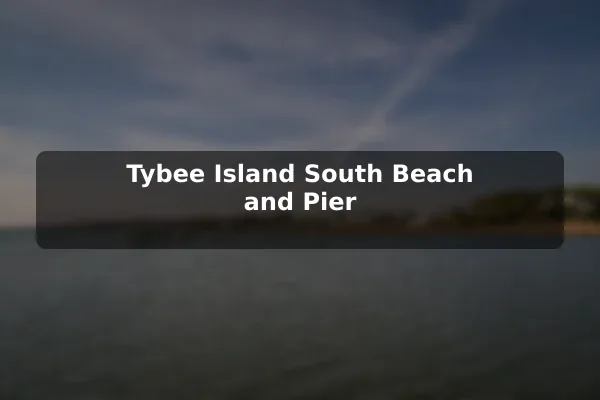 Tybee Island South Beach and Pier